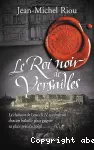 Roi noir de versailles (1668-1670) (Le)