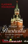 Roman de la perestroïka (Le)