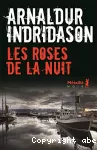 Roses de la nuit (Les)