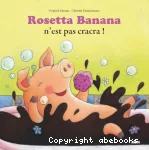 Rosetta banana n'est pas cracra