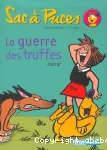 Sac à puces: la guerre des truffes