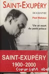 Saint-Exupéry vie et mort du Petit Prince