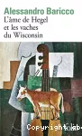 L'âme de Hegel et les vaches du Wisconsin