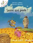 Sauve qui poule !