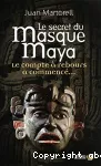 Secret du masque maya (Le)