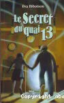 Secret du quai 13 (Le)