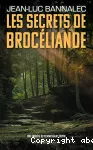 Secrets de brocéliande (Les)