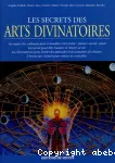 Les secrets des arts divinatoires