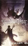 Shadow magic