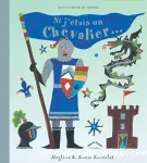 Si j'étais un chevalier ...