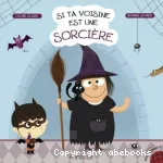 Si ta voisine est une sorcière