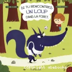 Si tu rencontres un loup dans la forêt