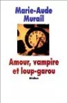 Amour, vampire et loup garou