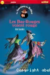 Sorcières du beffroi: les bas-rouges voient rouge (Les)